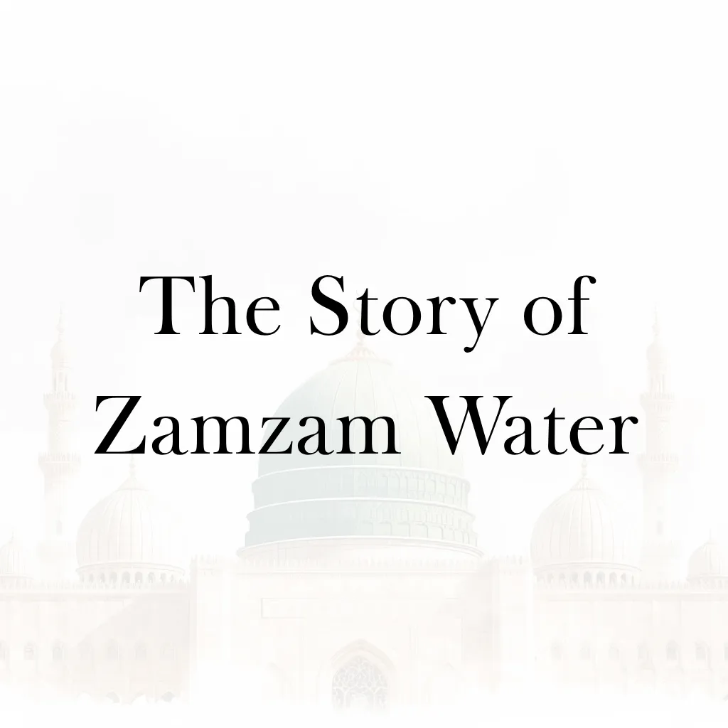 Lesson 1 – The Story of Zamzam Water