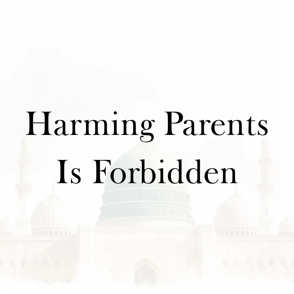Lesson 23 – Harming Parents Is Forbidden